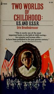 Cover of: Two worlds of childhood: U.S. and U.S.S.R.