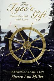 Cover of: The tyee's gift: hearts rescued with love : a novel