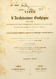 Cover of: Types d'architecture gothique, empruntés aux édifices les plus remarquables construits en Angleterre pendant les XII, XIII, XIV, XV, et XVI siècles