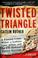 Cover of: Twisted triangle