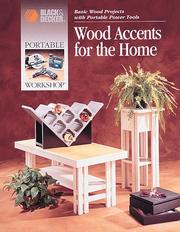Cover of: Wood accents for the home: basic wood projects with portable power tools.