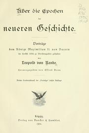 Cover of: Über die Epochen der neueren Geschichte.: Vortrage dem Konige Maximilian II. von Bayern im Herbst 1854 zu Berchtesgaden Gehalten