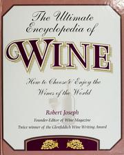 Cover of: The ultimate encyclopedia of wine by Joseph, Robert.