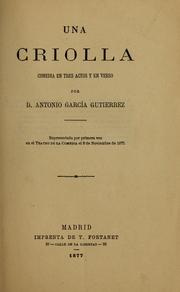 Cover of: Una criolia ; comedia en tres actos y en verso ...