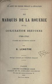 Cover of: Un agent des princes pendant la Révolution: le marquis de la Rouërie et la conjuration bretonne 1790-1793, d'après des documents inédits.
