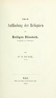 Cover of: Ueber die Auffindung der Reliquien der Heiligen Elisabeth, Landgräfin von Thürigen