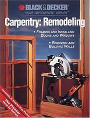Cover of: Carpentry: remodeling : framing & installing doors & windows : removing & building walls