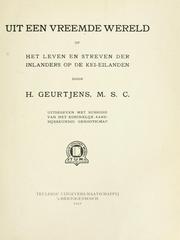 Cover of: Uit een vreemde wereld: of het leven en streven der inlanders op de Kei-Eilanden