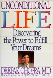 Cover of: Unconditional life by Deepak Chopra