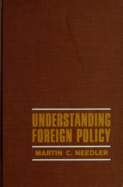 Understanding foreign policy by Martin C. Needler