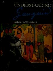 Cover of: Understanding Gauguin: an analysis of the work of the legendary rebel artist of the 19th century