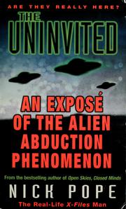 Cover of: The uninvited: an exposé of the alien abduction phenomenon