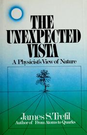 Cover of: The unexpected vista: a physicist's view of nature