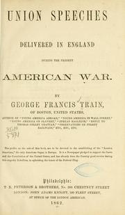 Cover of: Union speeches delivered in England during the present American war