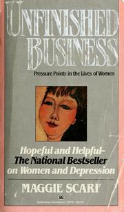 Cover of: Unifinished business: pressure points in the lives of women