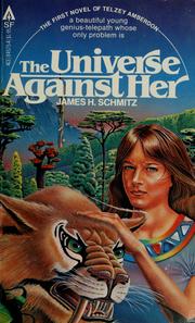 Cover of: The universe against her by James H. Schmitz