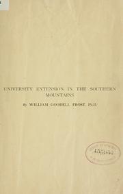 Cover of: University extension in the southern mountains by Frost, William Goodell