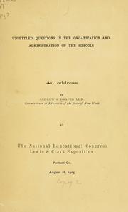 Cover of: Unsettled questions in the organization and administration of the schools