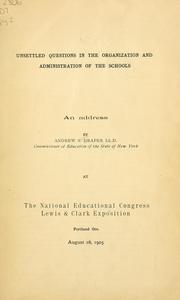 Cover of: Unsettled questions in the organization and administration of the schools