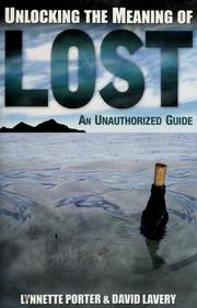 Unlocking the meaning of Lost by Lynnette R. Porter, Lynnette Porter, David Lavery