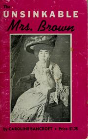 The Unsinkable Mrs. Brown by Caroline Bancroft