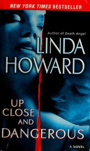 Cover of: Up close and dangerous by Linda Howard
