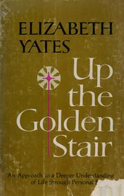 Cover of: Up the golden stair. by Elizabeth Yates