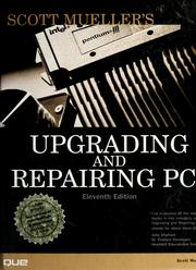 Cover of: Upgrading and repairing PCs by Scott Mueller