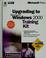 Cover of: Upgrading to Microsoft Windows 2000 training kit