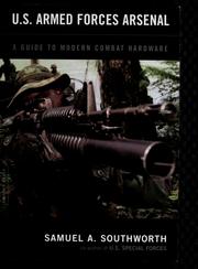 Cover of: U.S. Armed Forces arsenal: a guide to modern combat hardware
