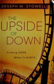 Cover of: The upside of down: finding hope when it hurts