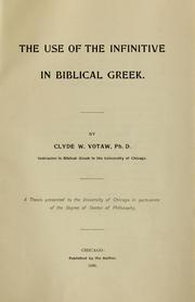 Cover of: The use of the infinitive in Biblical Greek by Clyde W. Votaw