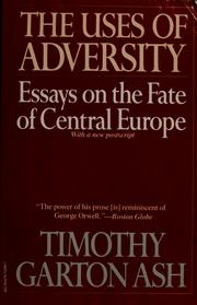 Cover of: The Uses of Adversity: essays on the fate of Central Europe