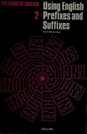 Cover of: Using English prefixes and suffixes by Tom McArthur