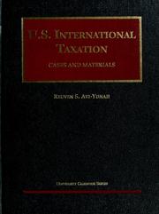Cover of: U.S. international taxation: cases and materials