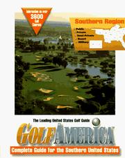 Cover of: Complete guide for the southern United States by [compiled by] Golf America.