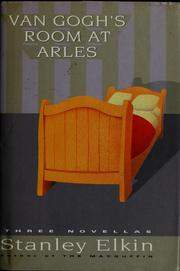 Cover of: Van Gogh's room at Arles: three novellas