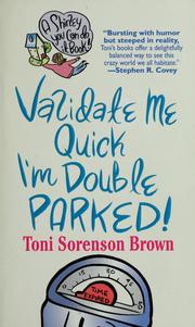 Cover of: Validate me quick; I'm doubled parked!