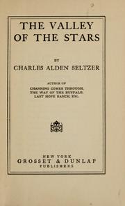 Cover of: The valley of the stars by Charles Alden Seltzer