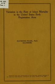 Cover of: Variation in the rate of infant mortality in the United States birth registration area by Raymond Pearl