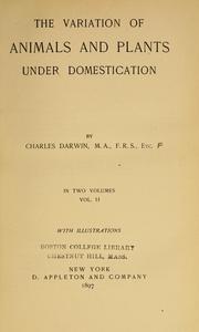 Cover of: The variation of animals and plants under domestication by Charles Darwin