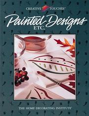 Cover of: Painted designs, etc. by the Home Decorating Institute.