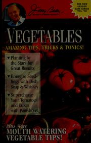 Cover of: Vegetables: amazing tips, tricks & tonics!