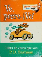 Cover of: Ve, perro. ve! by P. D. Eastman