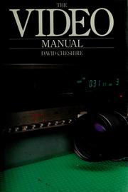 Cover of: The video manual by David F. Cheshire