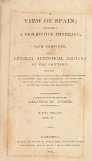 Cover of: A view of Spain: comprising a descriptive itinerary, of each province, and a general statistical account of the country.