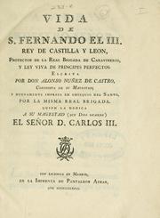 Cover of: Vida de S. Fernando El III, rey de Castilla y Leon, protector de la Real Brigada de Caravineros y ley viva de principes perfectos