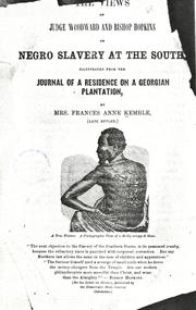 Cover of: views of Judge Woodward and Bishop Hopkins on negro slavery at the South: illustrated from the Journal of a residence on a Georgian plantation