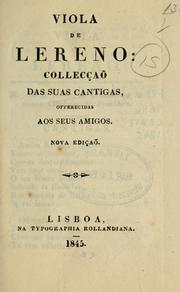 Cover of: Viola de Lereno: collecção das suas cantigas, offerecidas aos seus amigos.