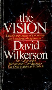 Cover of: The vision by David R. Wilkerson